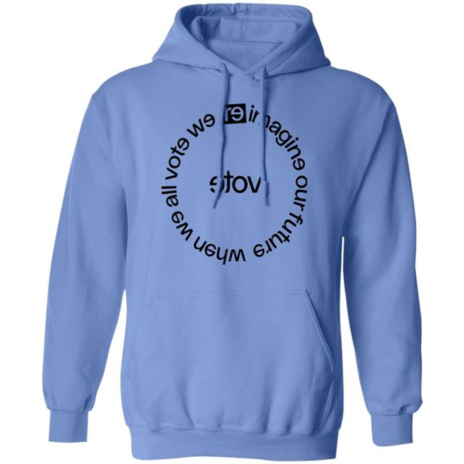 when we all vote shirt white hoodie sweatshirt when we all vote shirt white hoodie sweatshirt