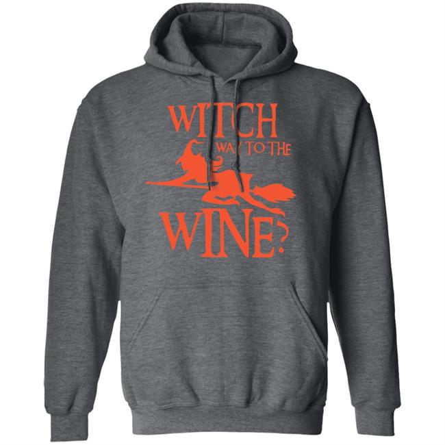 with way to the wine t shirt black hoodie sweatshirt with way to the wine t shirt black hoodie sweatshirt