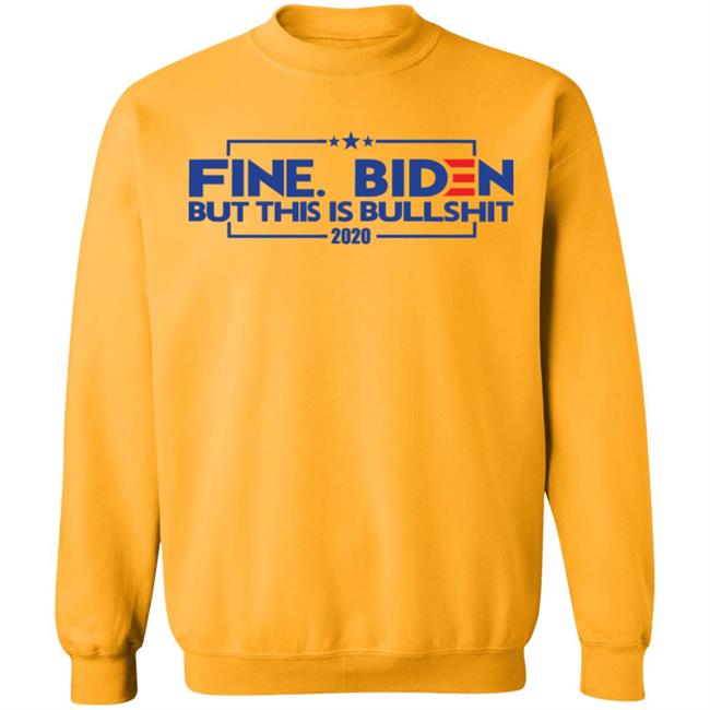 fine. biden bumper t shirt white hoodie sweatshirt fine. biden bumper t shirt white hoodie sweatshirt