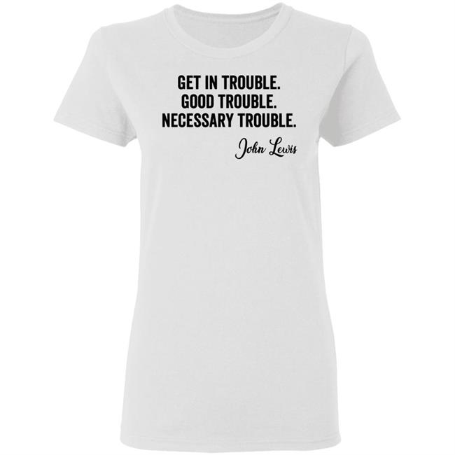john lewis good trouble shirt white hoodie sweatshirt john lewis good trouble shirt white hoodie sweatshirt