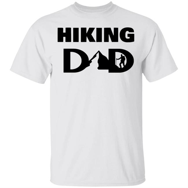 hiking dad t shirt fathers day t shirt white hoodie