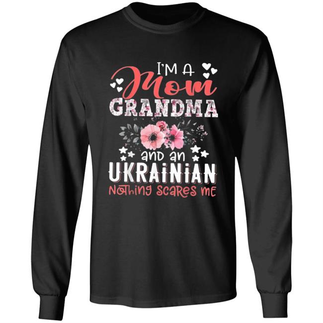 Im Mom Grandma Ukrainian Nothing Scares Me T Shirt Im Mom Grandma Ukrainian Nothing Scares Me T Shirt