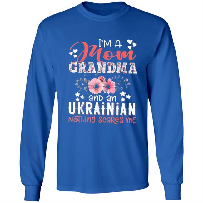 Im Mom Grandma Ukrainian Nothing Scares Me T Shirt Im Mom Grandma Ukrainian Nothing Scares Me T Shirt