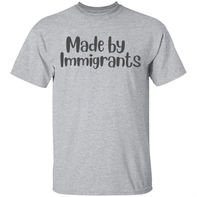 made by immigrants t shirt white hoodie shirt made by immigrants t shirt white hoodie shirt