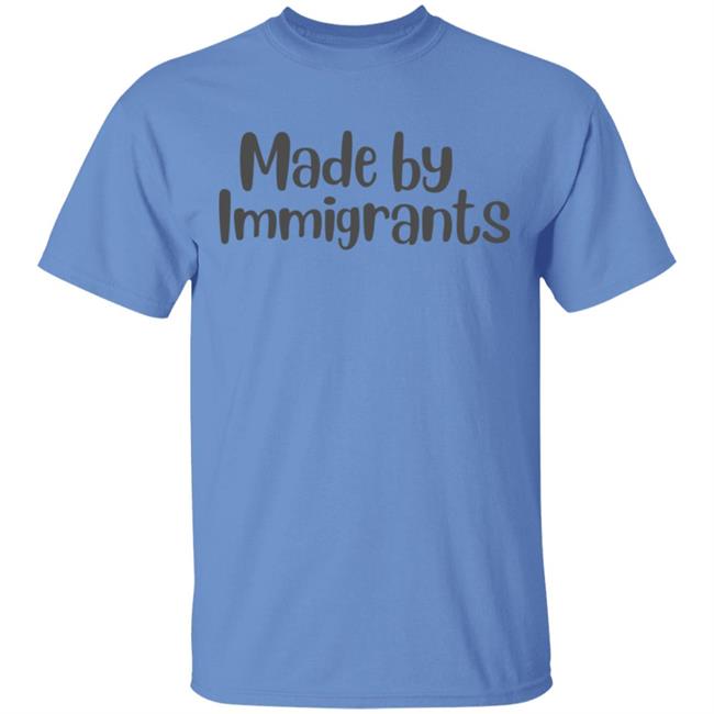 made by immigrants t shirt white hoodie shirt made by immigrants t shirt white hoodie shirt