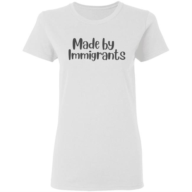made by immigrants t shirt white hoodie shirt made by immigrants t shirt white hoodie shirt