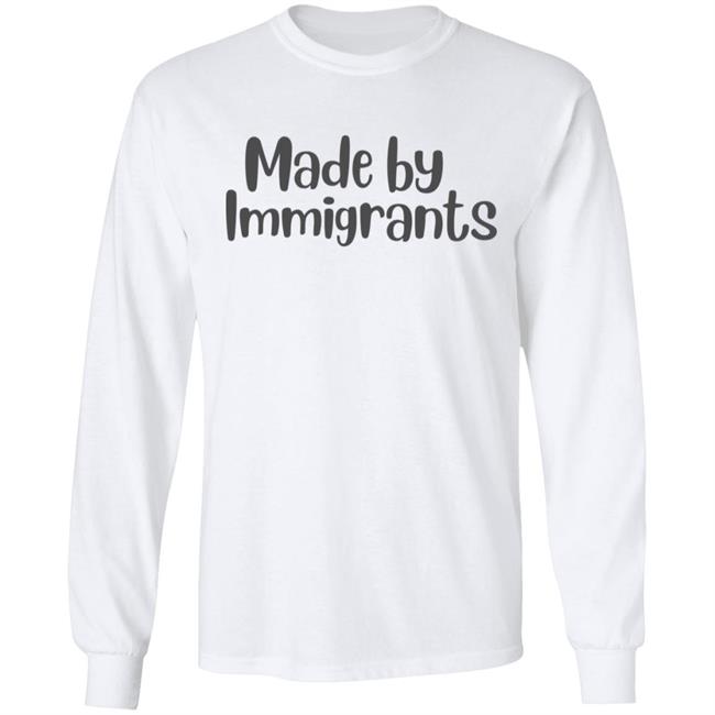made by immigrants t shirt white hoodie shirt made by immigrants t shirt white hoodie shirt