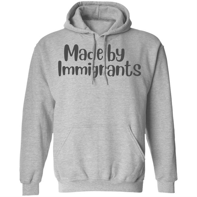 made by immigrants t shirt white hoodie shirt made by immigrants t shirt white hoodie shirt