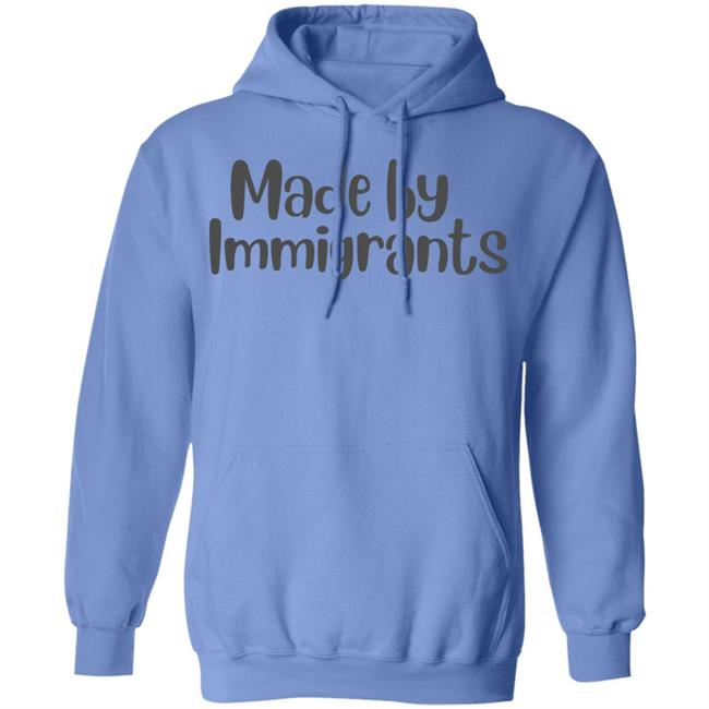 made by immigrants t shirt white hoodie shirt made by immigrants t shirt white hoodie shirt