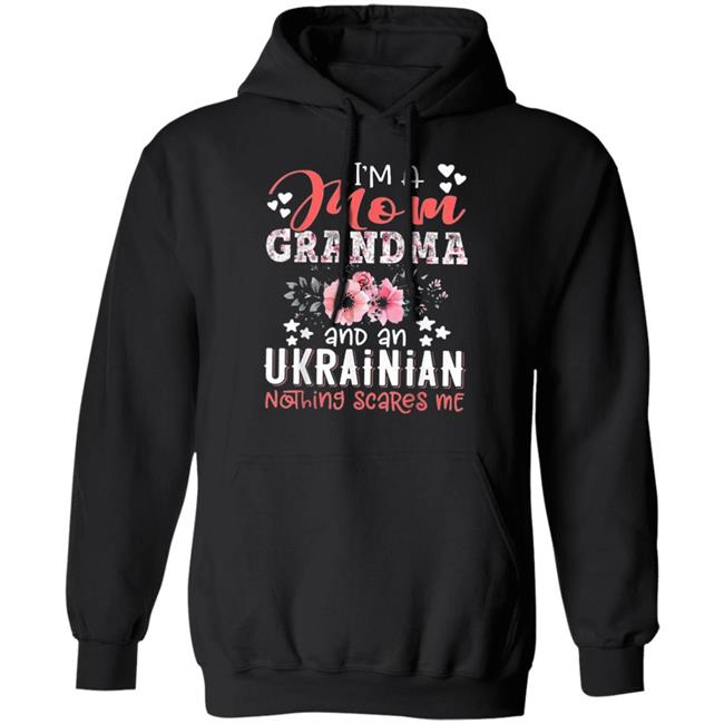 Im Mom Grandma Ukrainian Nothing Scares Me T Shirt Im Mom Grandma Ukrainian Nothing Scares Me T Shirt