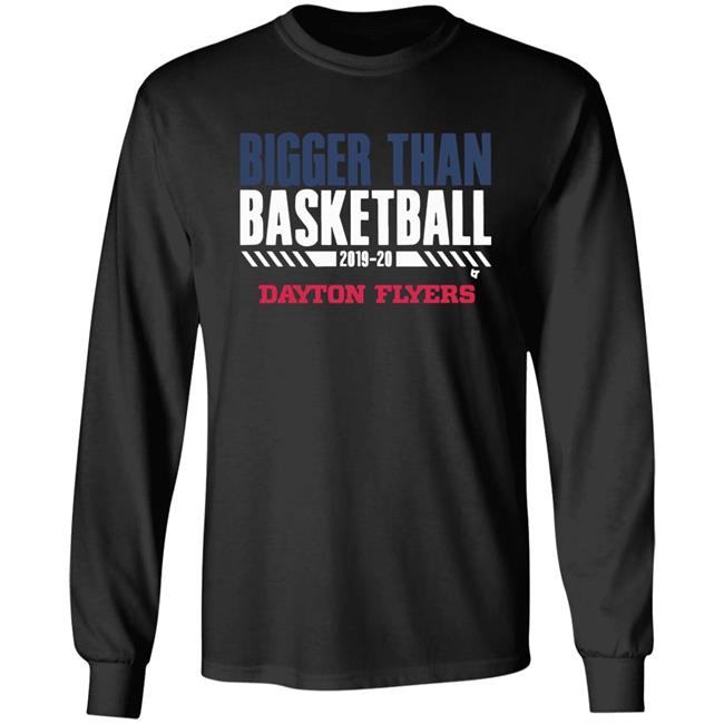 Dayton Bigger Than Basketball 2020 T-Shirt Dayton Bigger Than Basketball 2020 T-Shirt
