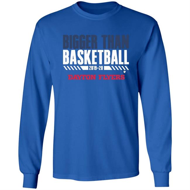 Dayton Bigger Than Basketball 2020 T-Shirt Dayton Bigger Than Basketball 2020 T-Shirt