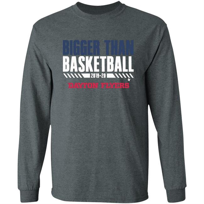 Dayton Bigger Than Basketball 2020 T-Shirt Dayton Bigger Than Basketball 2020 T-Shirt