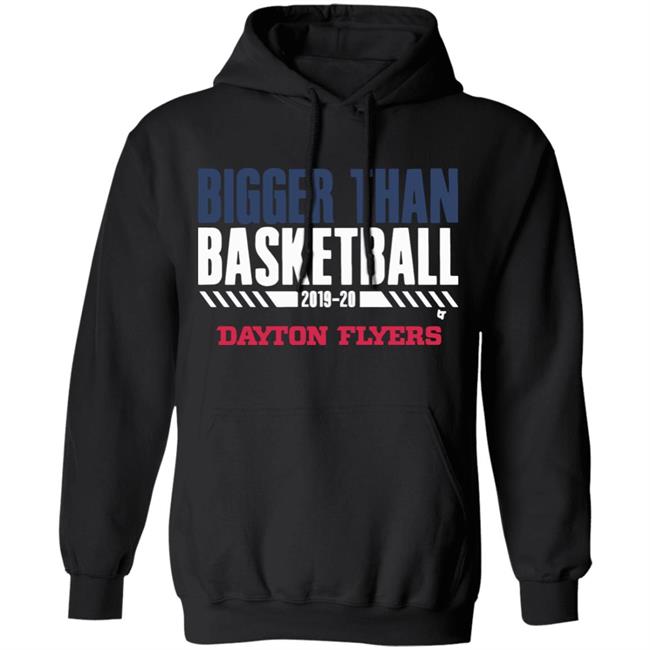 Dayton Bigger Than Basketball 2020 T-Shirt Dayton Bigger Than Basketball 2020 T-Shirt