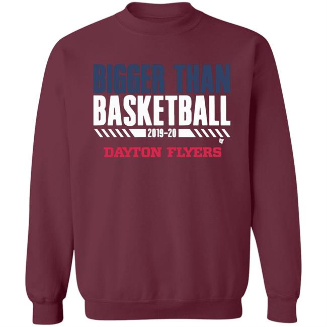 Dayton Bigger Than Basketball 2020 T-Shirt Dayton Bigger Than Basketball 2020 T-Shirt