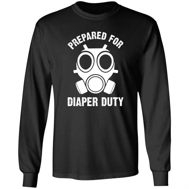 Prepared For Diaper Duty T Shirt Prepared For Diaper Duty T Shirt