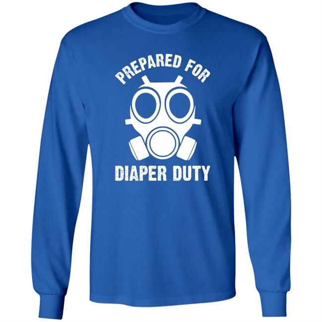Prepared For Diaper Duty T Shirt Prepared For Diaper Duty T Shirt