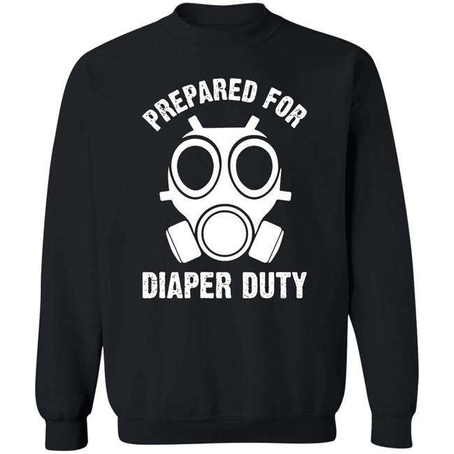 Prepared For Diaper Duty T Shirt Prepared For Diaper Duty T Shirt