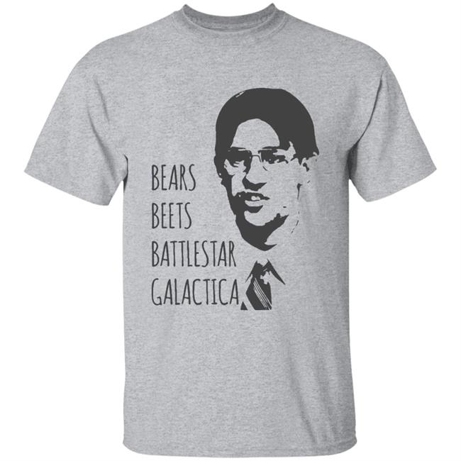 Bears Beets Battlestar Galactica T-Shirt Jim Halpert Office Shirt Dwight Schrute Bears Beets Battlestar Galactica T-Shirt Jim Halpert Office Shirt Dwight Schrute