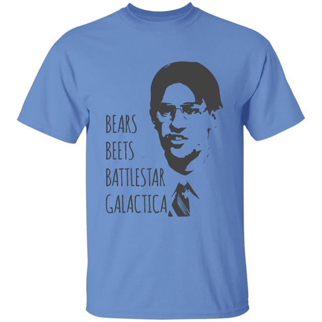 Bears Beets Battlestar Galactica T-Shirt Jim Halpert Office Shirt Dwight Schrute Bears Beets Battlestar Galactica T-Shirt Jim Halpert Office Shirt Dwight Schrute