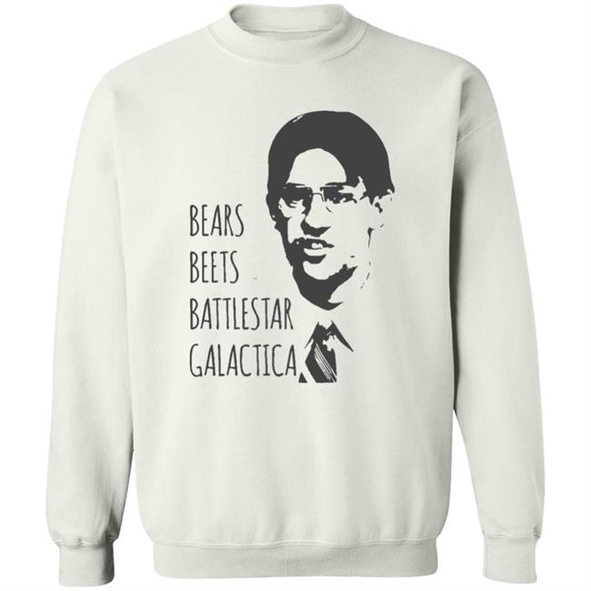 Bears Beets Battlestar Galactica T-Shirt Jim Halpert Office Shirt Dwight Schrute Bears Beets Battlestar Galactica T-Shirt Jim Halpert Office Shirt Dwight Schrute
