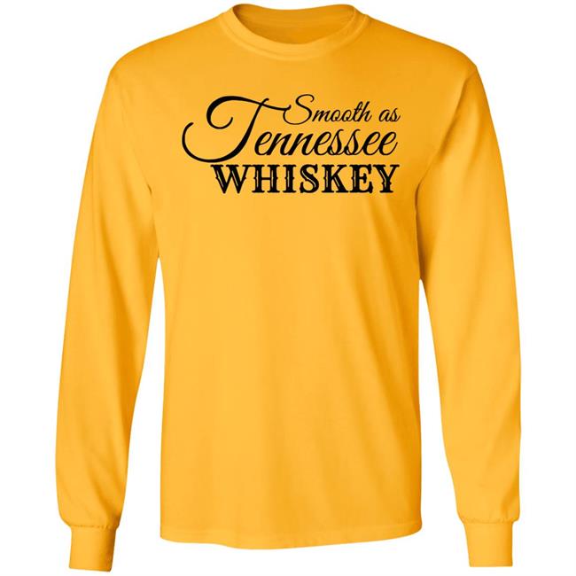 Smooth As Tennessee Whiskey T Shirt White Shirt Smooth As Tennessee Whiskey T Shirt White Shirt