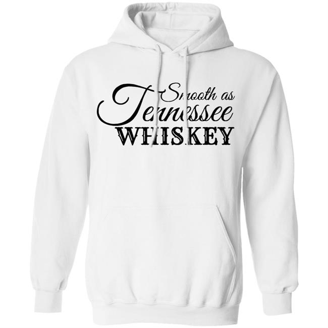 Smooth As Tennessee Whiskey T Shirt White Shirt Smooth As Tennessee Whiskey T Shirt White Shirt
