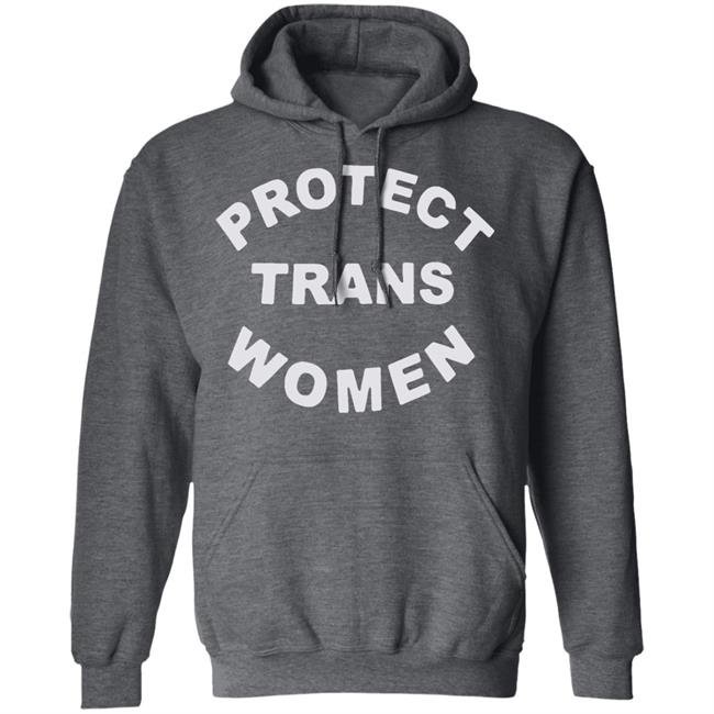 Protect Trans Women shirt black hoodie t shirt Protect Trans Women shirt black hoodie t shirt
