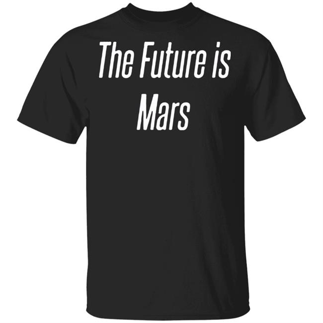 the future is on mars hoodie black t shirt