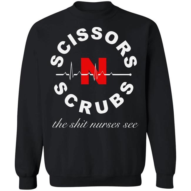 Scissors N Scrubs Podcast Shirt Hoodie t shirt Scissors N Scrubs Podcast Shirt Hoodie t shirt