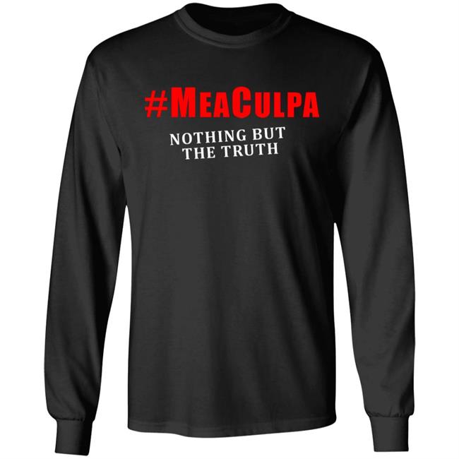 #Meaculpa Nothing But The Truth T Shirt #Meaculpa Nothing But The Truth Hoodie Sweatshirt #Meaculpa Nothing But The Truth T Shirt #Meaculpa Nothing But The Truth Hoodie Sweatshirt