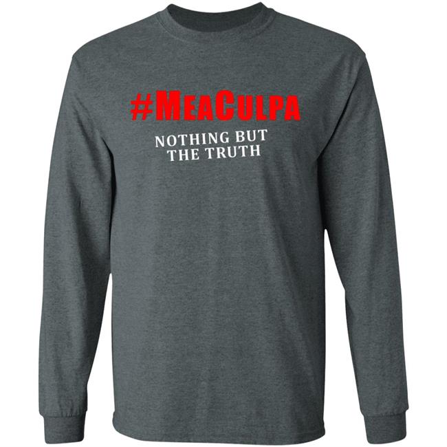 #Meaculpa Nothing But The Truth T Shirt #Meaculpa Nothing But The Truth Hoodie Sweatshirt #Meaculpa Nothing But The Truth T Shirt #Meaculpa Nothing But The Truth Hoodie Sweatshirt