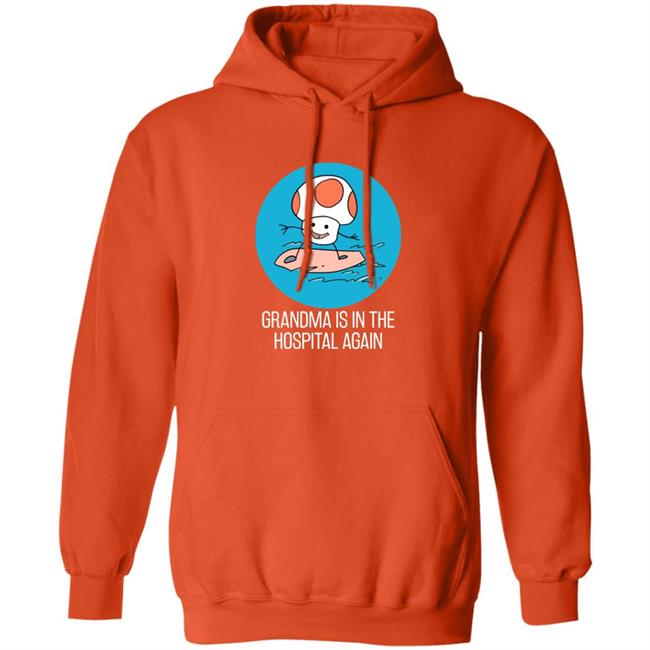 Grandma Is In The Hospital Again Shirt Simpleflips Shop Grandma Is In The Hospital Again T-Shirt Hoodie Sweatshirt Grandma Is In The Hospital Again Shirt Simpleflips Shop Grandma Is In The Hospital Again T-Shirt Hoodie Sweatshirt
