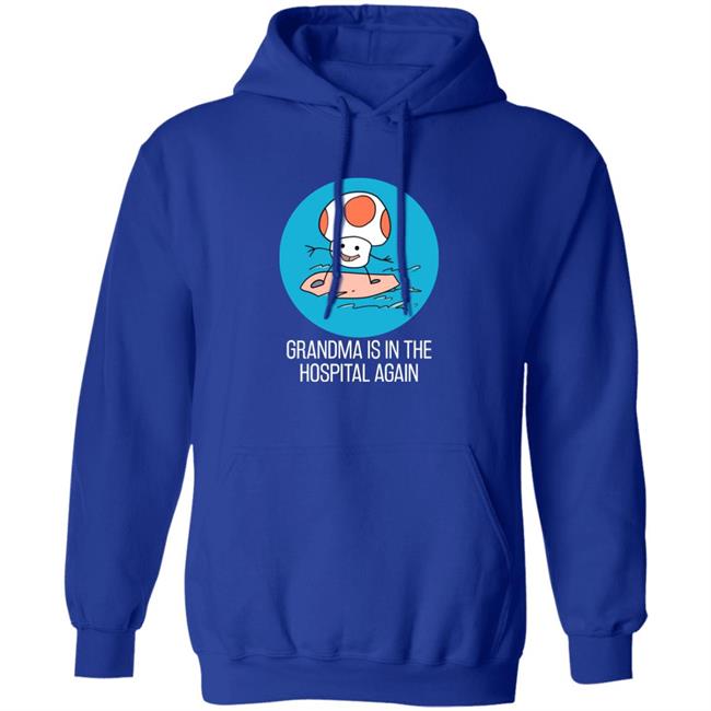 Grandma Is In The Hospital Again Shirt Simpleflips Shop Grandma Is In The Hospital Again T-Shirt Hoodie Sweatshirt Grandma Is In The Hospital Again Shirt Simpleflips Shop Grandma Is In The Hospital Again T-Shirt Hoodie Sweatshirt