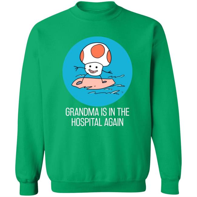 Grandma Is In The Hospital Again Shirt Simpleflips Shop Grandma Is In The Hospital Again T-Shirt Hoodie Sweatshirt Grandma Is In The Hospital Again Shirt Simpleflips Shop Grandma Is In The Hospital Again T-Shirt Hoodie Sweatshirt