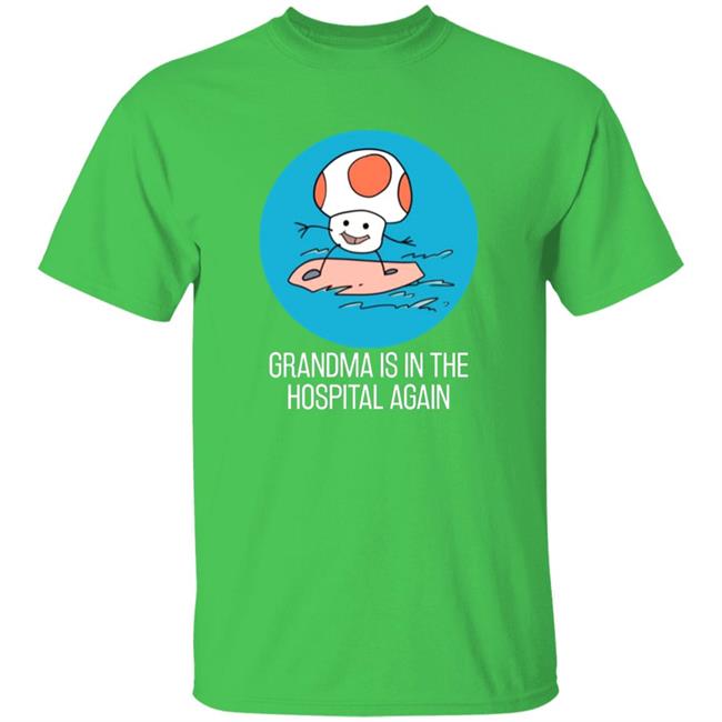 Grandma Is In The Hospital Again Shirt Simpleflips Shop Grandma Is In The Hospital Again T-Shirt Hoodie Sweatshirt Grandma Is In The Hospital Again Shirt Simpleflips Shop Grandma Is In The Hospital Again T-Shirt Hoodie Sweatshirt