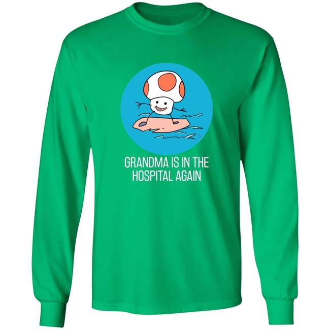 Grandma Is In The Hospital Again Shirt Simpleflips Shop Grandma Is In The Hospital Again T-Shirt Hoodie Sweatshirt Grandma Is In The Hospital Again Shirt Simpleflips Shop Grandma Is In The Hospital Again T-Shirt Hoodie Sweatshirt