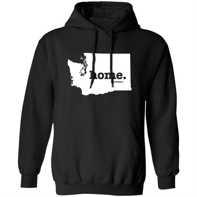 Washington Home T Shirt The Home T Shirt Home. T Shirt Hoodie Sweatshirt Washington Home T Shirt The Home T Shirt Home. T Shirt Hoodie Sweatshirt