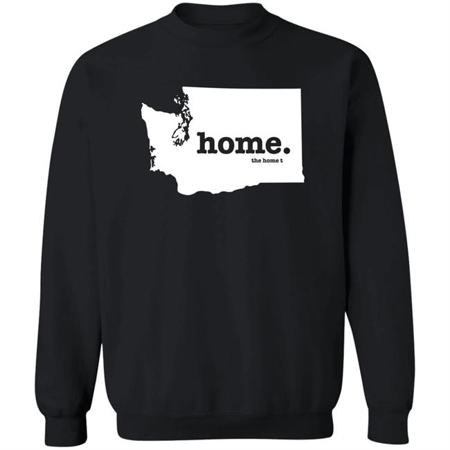 Washington Home T Shirt The Home T Shirt Home. T Shirt Hoodie Sweatshirt Washington Home T Shirt The Home T Shirt Home. T Shirt Hoodie Sweatshirt