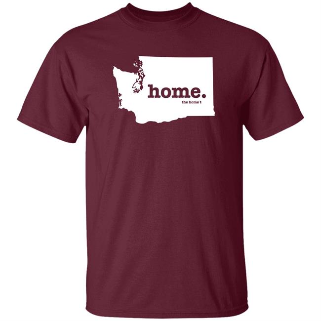 Washington Home T Shirt The Home T Shirt Home. T Shirt Hoodie Sweatshirt Washington Home T Shirt The Home T Shirt Home. T Shirt Hoodie Sweatshirt