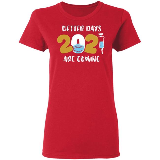 Better Days Will Come Shirt Better Days Are Come Shirt Hoodie Sweatshirt Better Days Will Come Shirt Better Days Are Come Shirt Hoodie Sweatshirt