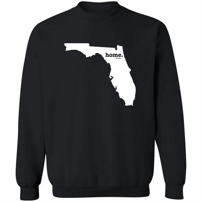 Florida Home T Shirt The Home T Shirt Home. T Shirt Hoodie Sweatshirt Florida Home T Shirt The Home T Shirt Home. T Shirt Hoodie Sweatshirt