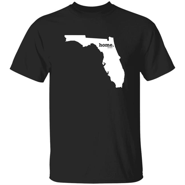 Florida Home T Shirt The Home T Shirt Home. T Shirt Hoodie Sweatshirt
