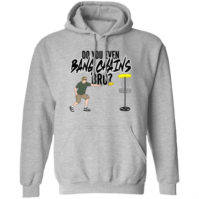 Do You Even Bang Chains Bro Shirt Big Cat Do You Even Bang Chains Bro Shirt Barstool Sports Bang Chains Bro Shirt Hoodie Sweatshirt Do You Even Bang Chains Bro Shirt Big Cat Do You Even Bang Chains Bro Shirt Barstool Sports Bang Chains Bro Shirt Hoodie Sweatshirt