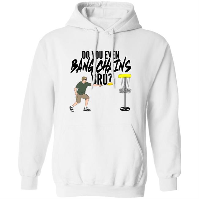 Do You Even Bang Chains Bro Shirt Big Cat Do You Even Bang Chains Bro Shirt Barstool Sports Bang Chains Bro Shirt Hoodie Sweatshirt Do You Even Bang Chains Bro Shirt Big Cat Do You Even Bang Chains Bro Shirt Barstool Sports Bang Chains Bro Shirt Hoodie Sweatshirt
