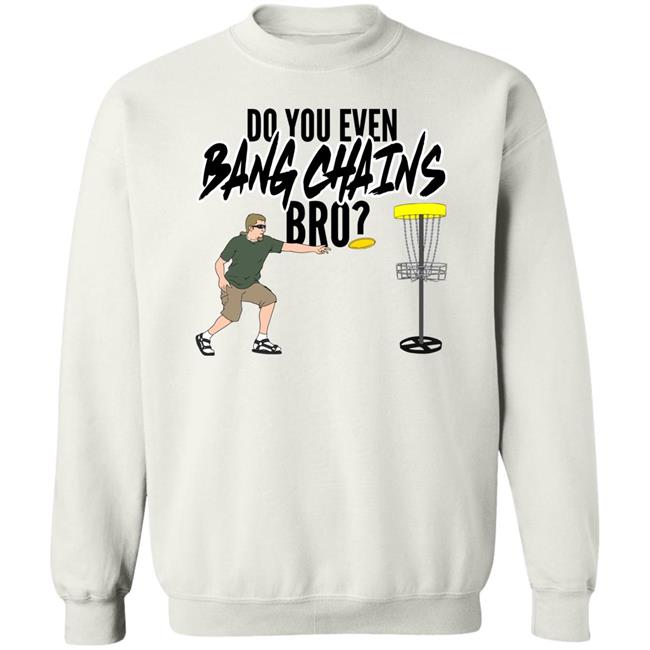 Do You Even Bang Chains Bro Shirt Big Cat Do You Even Bang Chains Bro Shirt Barstool Sports Bang Chains Bro Shirt Hoodie Sweatshirt Do You Even Bang Chains Bro Shirt Big Cat Do You Even Bang Chains Bro Shirt Barstool Sports Bang Chains Bro Shirt Hoodie Sweatshirt