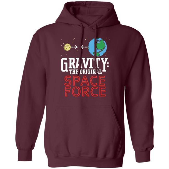 Neil Degrasse Tyson Gravity The Original Space Force Shirt Gravity The Original Space Force hoodie Sweatshirt Neil Degrasse Tyson Gravity The Original Space Force Shirt Gravity The Original Space Force hoodie Sweatshirt