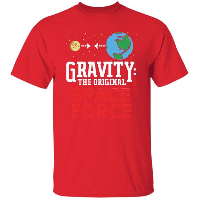 Neil Degrasse Tyson Gravity The Original Space Force Shirt Gravity The Original Space Force hoodie Sweatshirt Neil Degrasse Tyson Gravity The Original Space Force Shirt Gravity The Original Space Force hoodie Sweatshirt