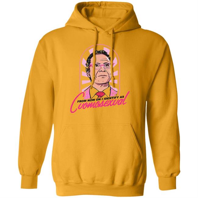 From Now On I Identify As Cuomosexual Shirt Randy Rainbow From Now On I Identify As Cuomosexual Shirt Hoodie Sweatshirt From Now On I Identify As Cuomosexual Shirt Randy Rainbow From Now On I Identify As Cuomosexual Shirt Hoodie Sweatshirt
