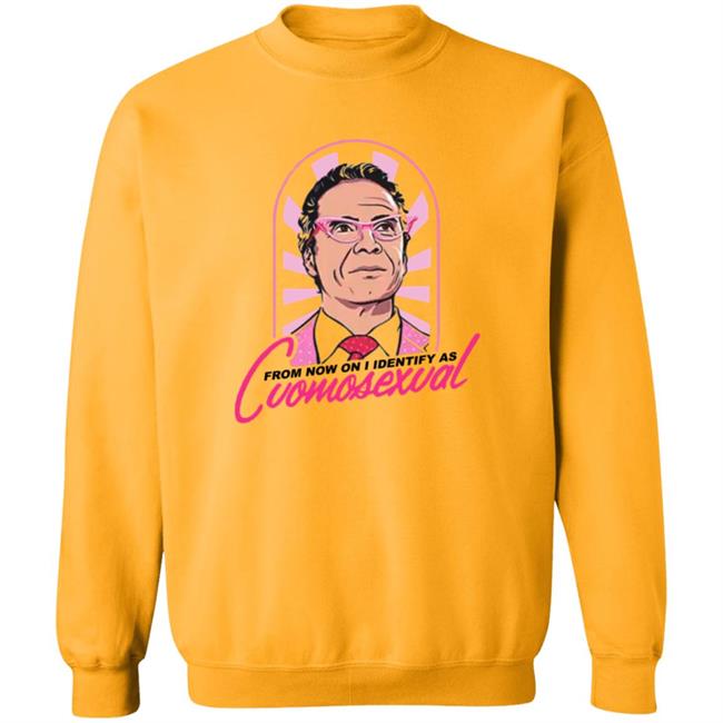 From Now On I Identify As Cuomosexual Shirt Randy Rainbow From Now On I Identify As Cuomosexual Shirt Hoodie Sweatshirt From Now On I Identify As Cuomosexual Shirt Randy Rainbow From Now On I Identify As Cuomosexual Shirt Hoodie Sweatshirt
